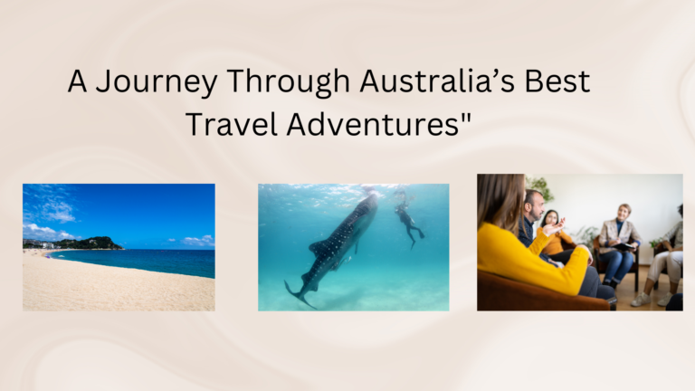 What Have Been Some of Your Best Experiences While Traveling to Australia?