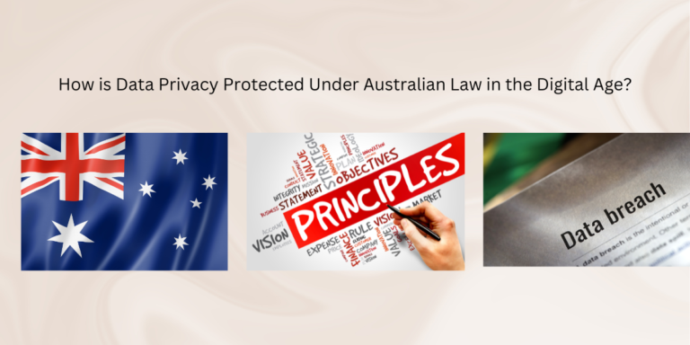 How is Data Privacy Protected Under Australian Law in the Digital Age