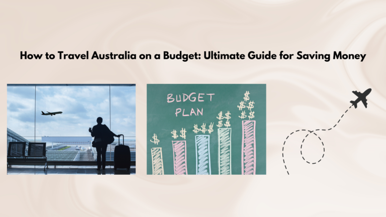 How Do I Travel Across Australia on a Budget?