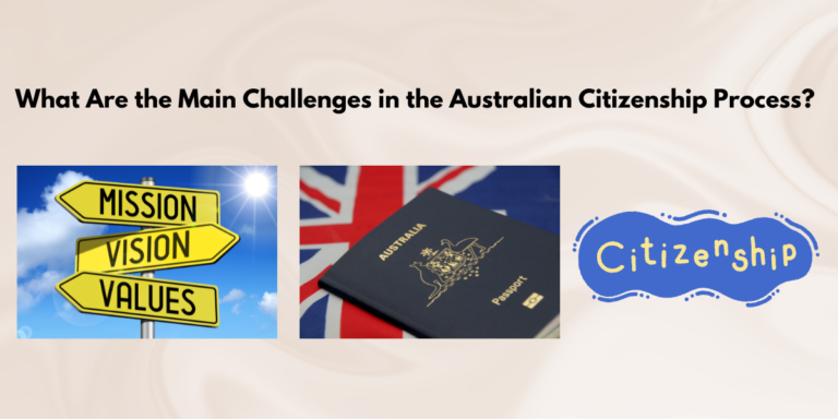 What Are the Main Challenges in the Australian Citizenship Process