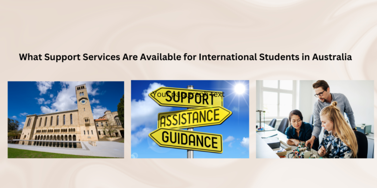 What Support Services Are Available for International Students in Australia?