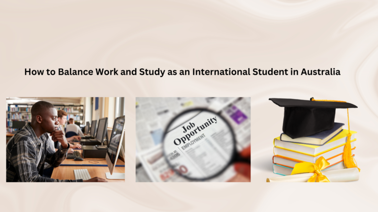 How Can International Students Work While Studying in Australia?